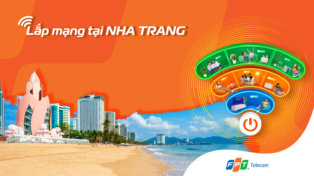 Lắp mạng FPT Nha Trang | Lắp Internet WiFi 6, Truyền hình, FPT Camera